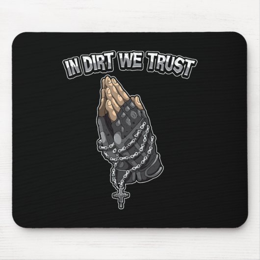Cool Dirt Mountain Bike Quote In Dirt We Trust Bik Mousepad (Vorne)