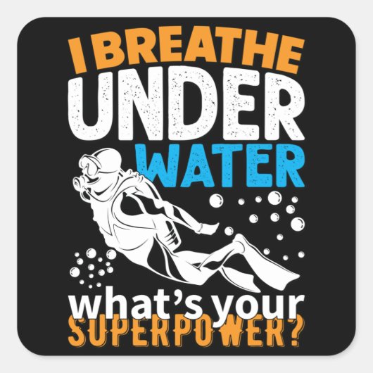 Cool Diving Design - I Breathe Under Water Quadratischer Aufkleber (Vorderseite)