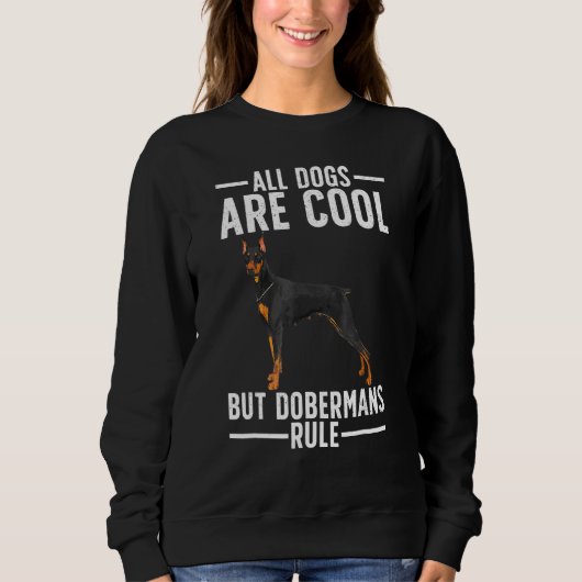 Cool Doberman For Men Women Dobie Pinscher Puppy D Sweatshirt (Vorderseite)