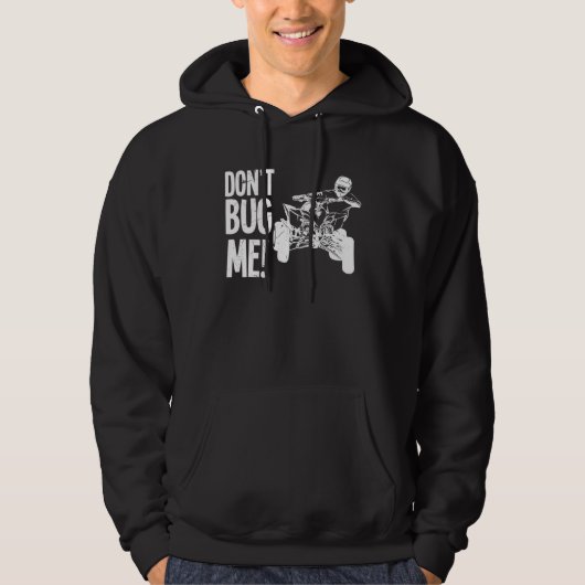 Cool Don t Bug Me Quad Dune Buggy Racers Hoodie (Vorderseite)