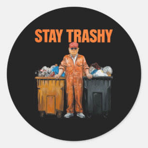 Cool Donald Trump Garge Bleibe Trashy Funny Mega T Runder Aufkleber