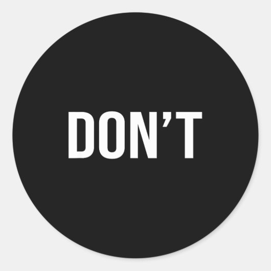 Cool Don't Design - Simple Word Trendy Do Not_dont Runder Aufkleber (Vorderseite)