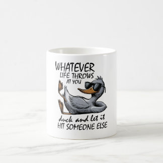 Cool Duck-Whatever Life Throw At You Duck and Let  Kaffeetasse