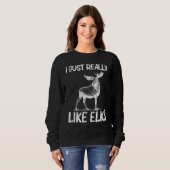 Cool Elk For Men Women Elk Deer Hunter Hunting Sweatshirt (Vorne ganz)