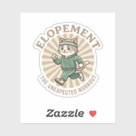 Cool Elopement Autism Cat Humor Unexpected Workout Aufkleber