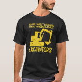 Cool Excavator For Men Women Heavy Equipment Opera T-Shirt (Vorderseite)