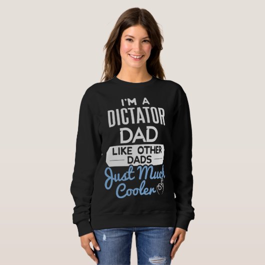 Cool Fathers Day Dictator Dad Sweatshirt (Vorne ganz)