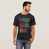 Cool Food Service Squad School LUNCH LADIES ROCK O T-Shirt (Vorne ganz)