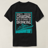 Cool Forecast Cruising And Drinking Funny Boat Ri T-Shirt (Design vorne)