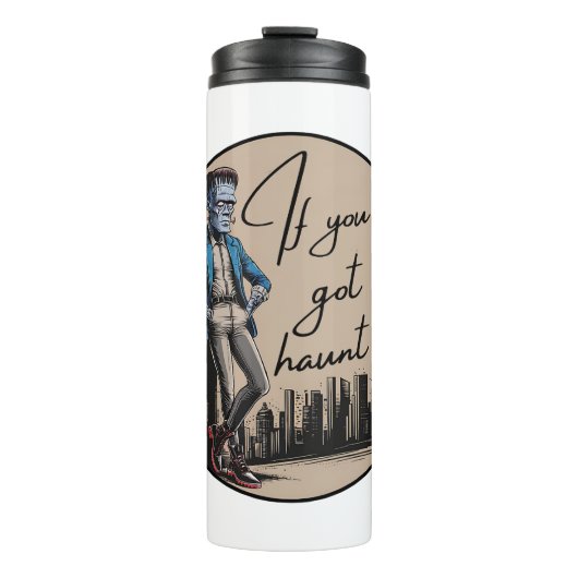 Cool Frankenstein, wenn du es Got hast, jagst es Thermosbecher (Vorderseite)