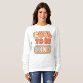 Cool, freundlich zu sein Retro Groovy-Ästhetik Sweatshirt (Vorne ganz)