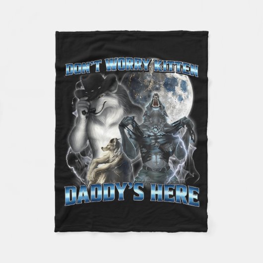 Cool Funny Alpha Wolf Meme Don't Worry Kitten Dadd Fleecedecke (Vorderseite)