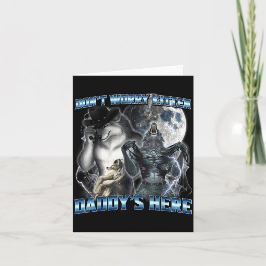 Cool Funny Alpha Wolf Meme Don't Worry Kitten Dadd Karte (Vorderseite)