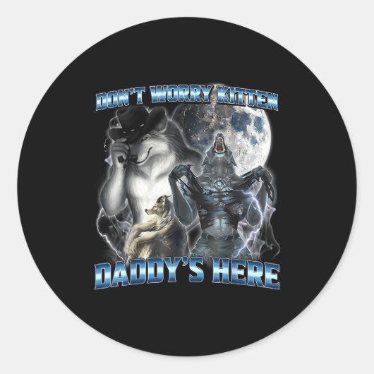 Cool Funny Alpha Wolf Meme Don't Worry Kitten Dadd Runder Aufkleber (Vorderseite)