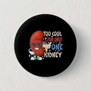 Cool für nur eine Nierentransplantation Nierenerkr Button