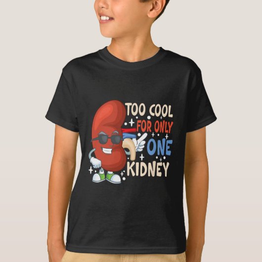 Cool für nur eine Nierentransplantation Nierenerkr T-Shirt (Vorderseite)