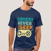 Cool Gamer T Shirt Gamer schlafen nie (Vorderseite)