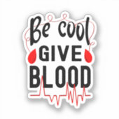 Cool geben, Blut spenden Aufkleber (Vorderseite)