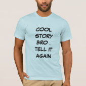 COOL-GESCHICHTE BRO IT ERZÄHLT T-Shirt (Vorderseite)