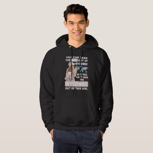 Cool Girl from High Wycombe City Proud High Wycom Hoodie (Vorne ganz)