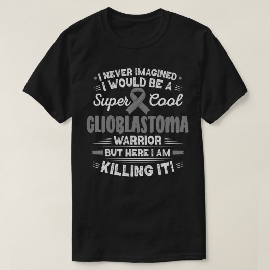 Cool Glioblastoma Warrior Glioblastoma Awareness T-Shirt (Design vorne)