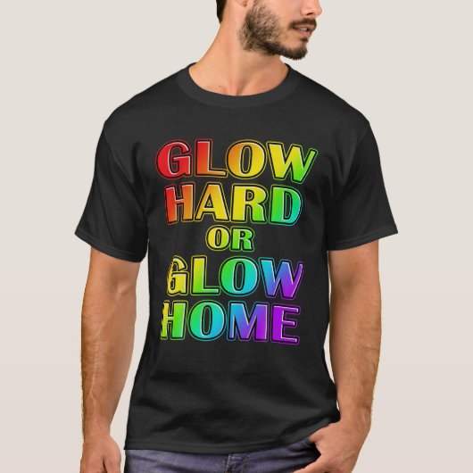 Cool Glow Hard oder Glow Zuhause 70er 80er 90S Rai T-Shirt (Vorderseite)