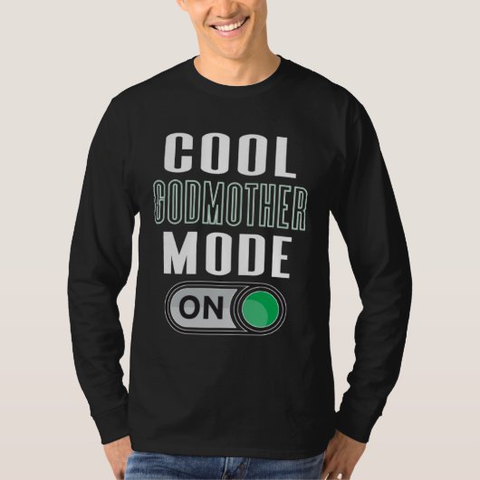 Cool Godmother Mode On Fun God Parent Graphic Artw T-Shirt (Vorderseite)