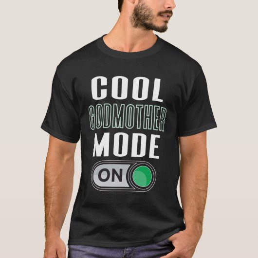 Cool Godmother Mode On Fun God Parent Graphic Artw T-Shirt (Vorderseite)