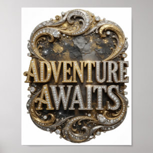Cool Gold ABENTEUER WARTET 3D-Textkunst Poster