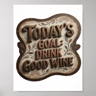 Cool Gold HEUTIGES ZIEL GUTEN WEIN TRINKEN v2 Poster
