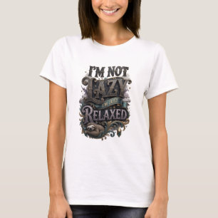 Cool Gold ICH BIN NICHT FAUL, ICH BIN NUR RELAXT T-Shirt