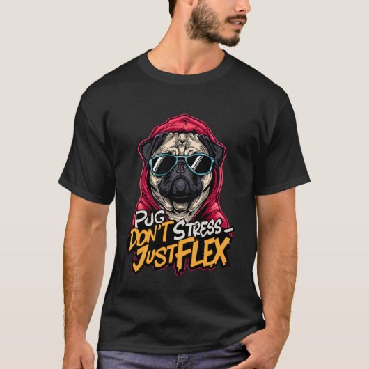 Cool Graffiti Pug T-Shirt – “Pug Don’t Stress (Vorderseite)