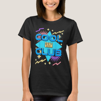 Cool Gram Club  Grandma Humor Grandmom Family 1 T-Shirt