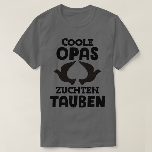 Cool grandpas breed pigeons pigeon fanciers carrie T-Shirt (Design vorne)