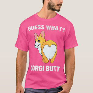 Cool Guess What Corgi Hintern Kawaii Dog Corgis An T-Shirt