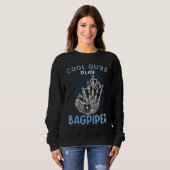 Cool Guys Play Bagpipes Scottish Bagpipe  2 Sweatshirt (Vorne ganz)