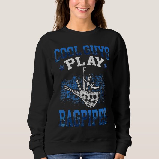 Cool Guys Play Bagpipes Scottish Bagpipe Sweatshirt (Vorderseite)