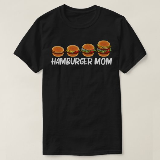 Cool Hamburger Art For Mom Mother Cheeseburger Bur T-Shirt (Design vorne)