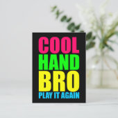 COOL HAND BRO SPIELT ES WIEDER POSTKARTE (Stehend Vorderseite)