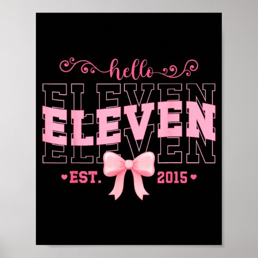 Cool Hello Eleven Est 2015 Nk Coquette Bow 11 Birt Poster (Vorne)