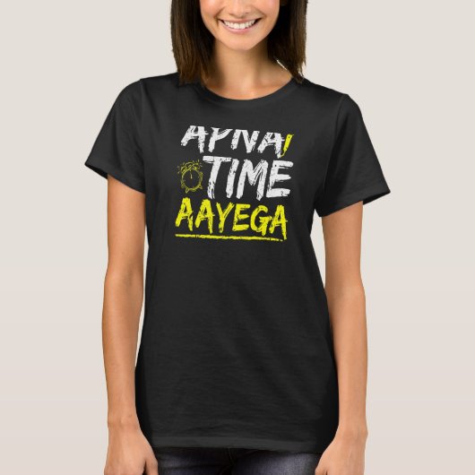 Cool Hindi Slogan Apna Time Aayega T-Shirt (Vorderseite)