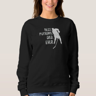 Cool Hockey Vater Bester Pucking Vater Sportwagen Sweatshirt