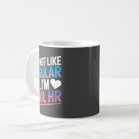 Cool Hr Funny Hr Office Quote Human Resources  Kaffeetasse (Vorderseite Links)