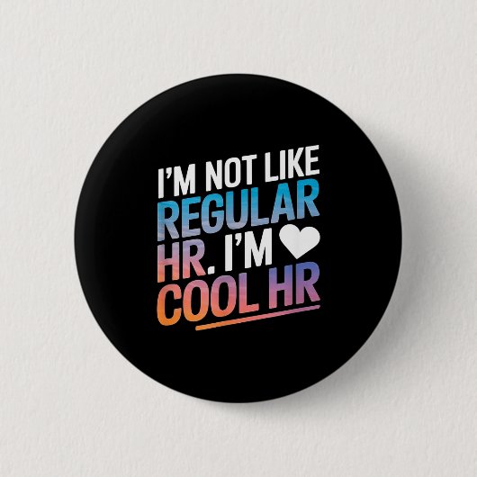Cool Hr Lustige Hr Büro Zitat Personalabteilung  Button (Vorderseite)