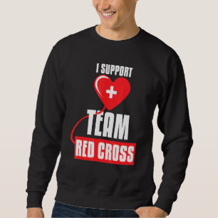 Cool I Support Team Rotes Kreuz Gekümmert Rotes Kr Sweatshirt