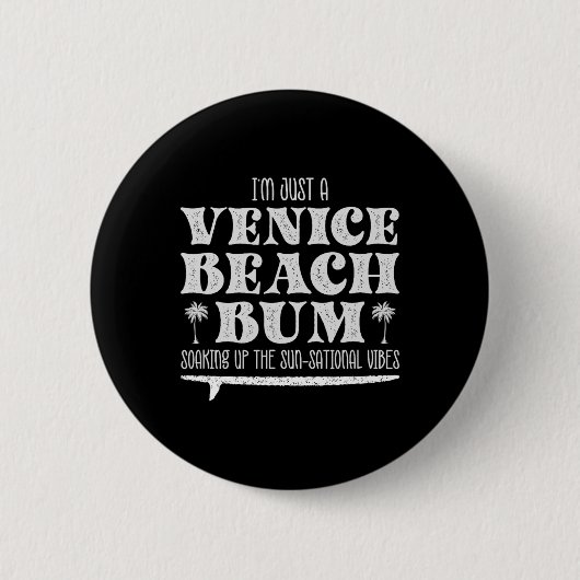 Cool, ich bin einfach ein Venice-Beach-Müßiggänger Button (Vorderseite)