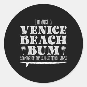 Cool, ich bin einfach ein Venice-Beach-Tagedieb, S Runder Aufkleber