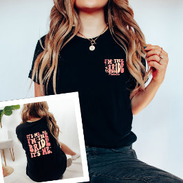 Cool It's Me Hi I'm the Bride Its Me Personalized T-Shirt