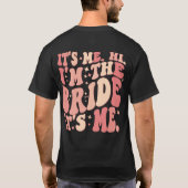 Cool It's Me Hi I'm the Bride Its Me Personalized T-Shirt (Rückseite)