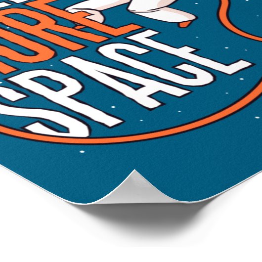 Cool Joke Need More Space  Poster (Ecke)